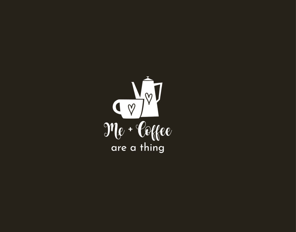 Me and Coffee are a thing t-shirt and merch design