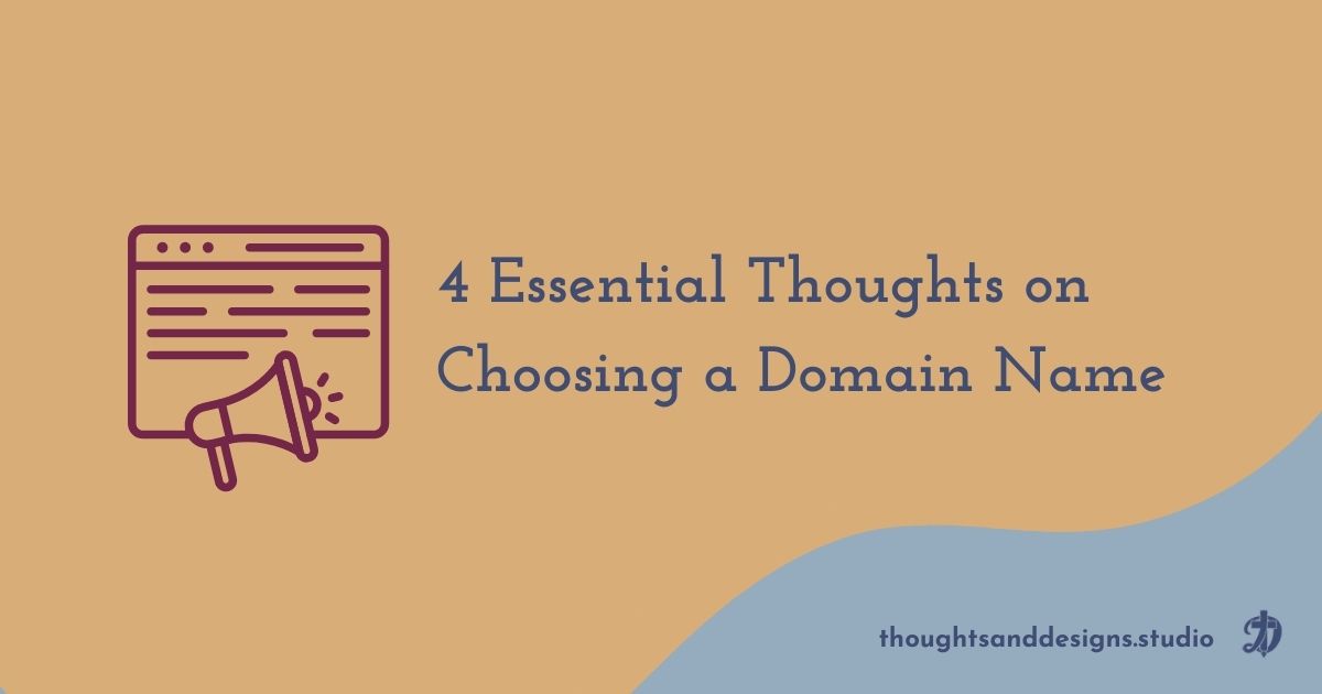 4 Essential Thoughts on Choosing a Domain Name for your website