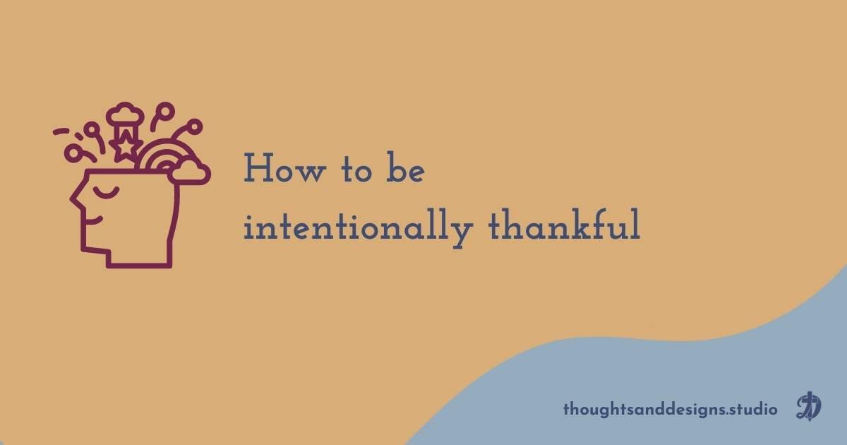 How to be intentionally thankful