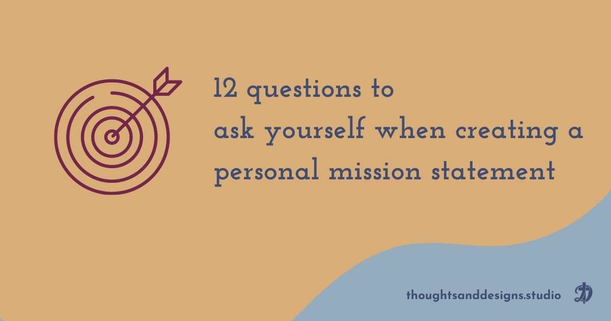 12 questions to ask when creating your personal mission statement