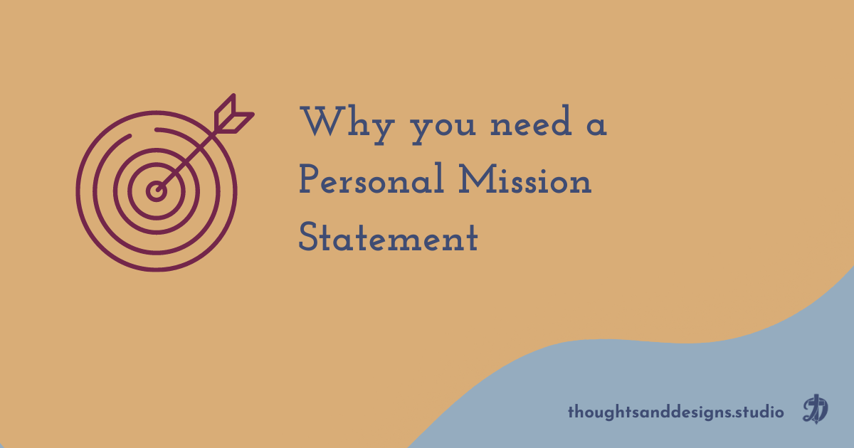 Why you need a personal mission statement