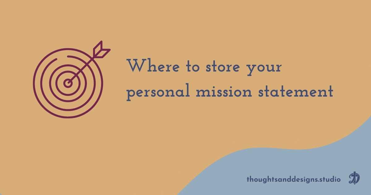 Where to store your personal mission statement